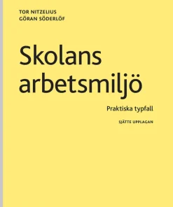 Skolans arbetsmiljö : praktiska typfall
