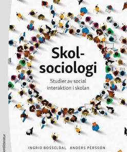 Skolsociologi : studier av social interaktion i skolan