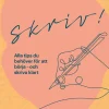 Skriv! : alla tips du behöver för att börja - och skriva klart