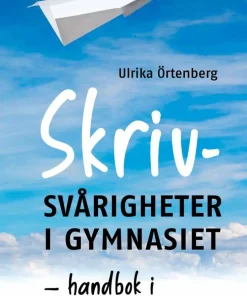 Skrivsvårigheter i gymnasiet : handbok i effektiv respons