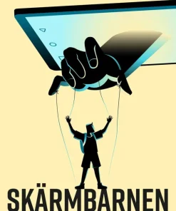 Skärmbarnen : en debattbok