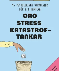 Släpp skiten - gå vidare! : 45 psykologiska strategier för att hantera oro, stress, katastroftankar