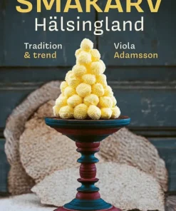 Smakarv Hälsingland : tradition & trend