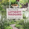 Smarta knep för lättskött trädgård : llimatvänligt, vackert, budget