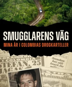 Smugglarens väg : mina år i Colombias drogkarteller