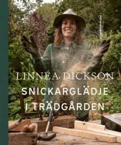 Snickarglädje i trädgården