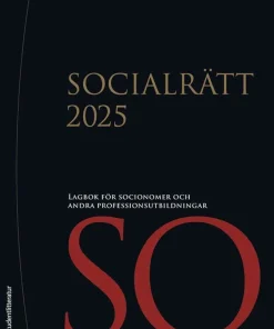 Socialrätt 2025 : lagbok för socionomer och andra professionsutbildningar