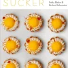 Socker sucker : klassiska bakverk på ny nivå