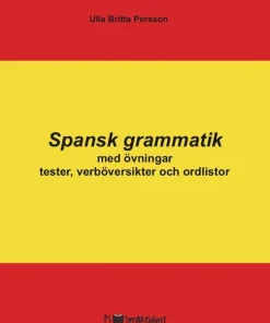 Spansk grammatik med övningar, tester, verböversikter och ordlistor