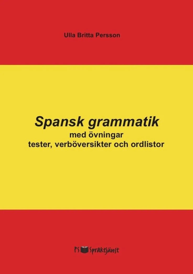 Spansk grammatik med övningar, tester, verböversikter och ordlistor