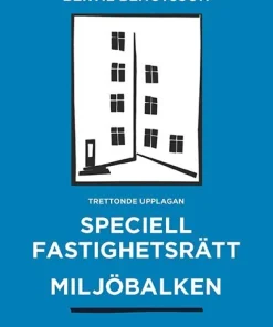 Speciell fastighetsrätt : miljöbalken