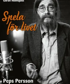 Spela för livet - Peps Persson en skånsk speleman