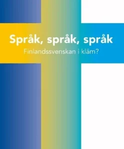 Språk, språk, språk: Finlandssvenskan i kläm?