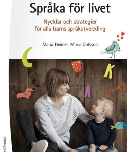 Språka för livet : nycklar och strategier för alla barns språkutveckling