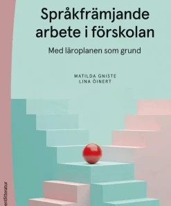 Språkfrämjande arbete i förskolan - Med läroplanen som grund