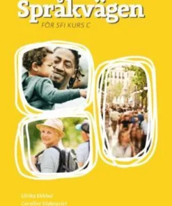 Språkvägen - för sfi kurs C, ny upplaga