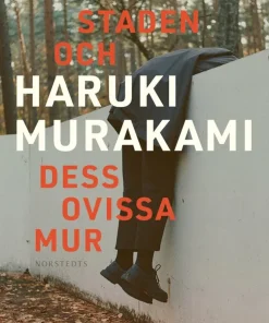 Staden och dess ovissa mur
