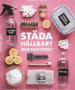 Städa hållbart med Ekotipset : husmorsknep och ekohacks