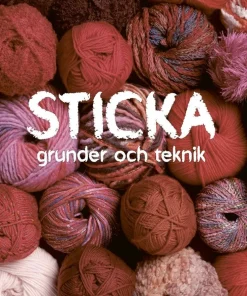 Sticka : grunder & teknik
