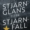 Stjärnglans eller stjärnfall : för elevens nutid och individens framtid