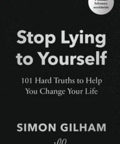 Stop Lying to Yourself