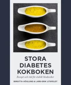 Stora diabeteskokboken : recept och råd för stabilt blodsocker