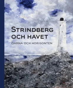 Strindberg och havet : öarna och horisonten