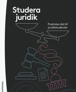 Studera juridik - Praktiska råd till juridikstudenter