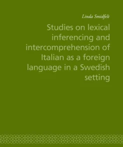 Studies on lexical inferencing and intercomprehension of Italian as a foreign language in a Swedish setting