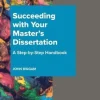 Succeeding with Your Master's Dissertation A Step-by-Step Handbook