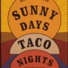 Sunny Days, Taco Nights