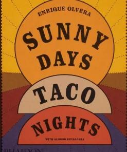 Sunny Days, Taco Nights