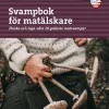 Svampbok för matälskare : plocka och laga våra godaste matsvampar