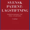 Svensk patientlagstiftning : lärobok om patienters "rätt" i hälso- och sjukvården