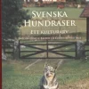 Svenska hundraser : ett kulturarv = Swedish native breeds : a cultural heritage