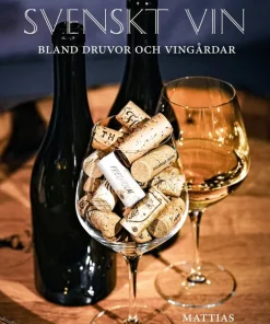 Svenskt vin : bland druvor och vingårdar