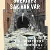 Sveriges sak var vår : Den hemliga svenska motståndsrörelsen