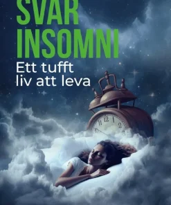 Svår insomni : ett tufft liv att leva