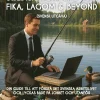 Swedish work-life 101 : fika, lagom & beyond