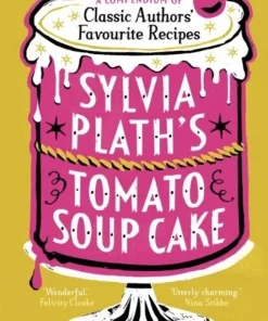 Sylvia Plath's Tomato Soup Cake