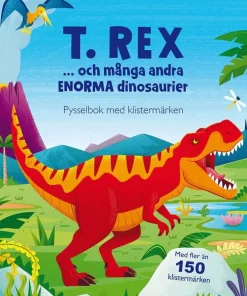 T. rex ... och många andra enorma dinosaurier: pysselbok med