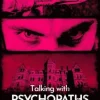 Talking with Psychopaths and Savages: Guilty but Insane