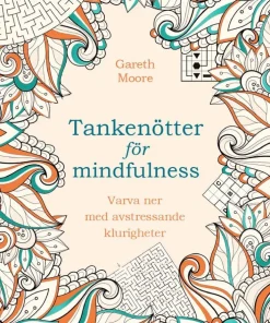 Tankenötter för mindfulness : varva ner med avstressande klurigheter