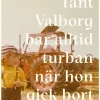 Tant Valborg bar alltid turban när hon gick bort : en berättelse om en by