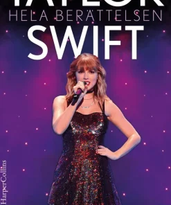 Taylor Swift : hela berättelsen