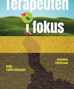 Terapeuten i fokus : professionell utveckling och självomsorg i människovårdande yrken