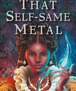 That Self-Same Metal