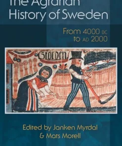 The Agrarian History of Sweden: From 4000 BC to Ad 2000
