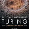 The Once and Future Turing