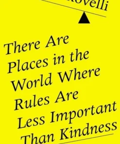 There Are Places in the World Where Rules Are Less Important Than Kindness